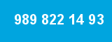 989 822 14 93
